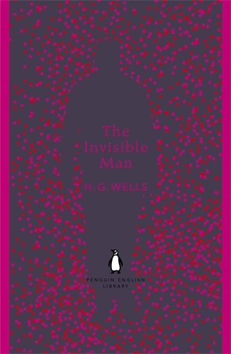 Book cover of The Invisible Man by H G Wells