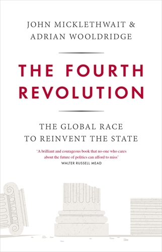 Book cover of The Fourth Revolution by John Micklethwait, Adrian Wooldridge