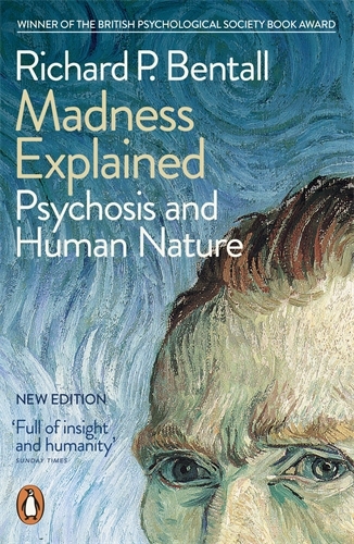 Book cover of Madness Explained by Richard P Bentall