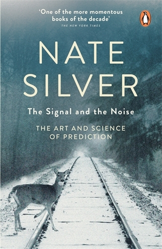 Book cover of The Signal and the Noise by Nate Silver
