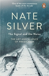 Book cover of The Signal and the Noise by Nate Silver