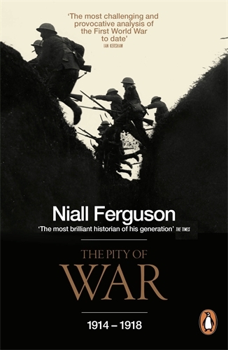 Book cover of The Pity of War by Niall Ferguson