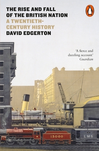 Book cover of The Rise and Fall of the British Nation by David Edgerton