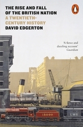 Book cover of The Rise and Fall of the British Nation by David Edgerton