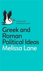 Book cover of Greek and Roman Political Ideas by Melissa Lane