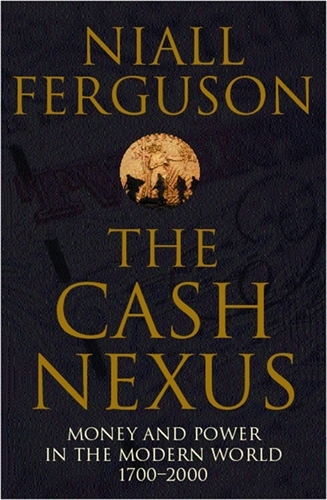 Book cover of The Cash Nexus by Niall Ferguson