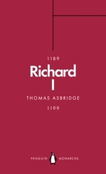 Book cover of Richard I (Penguin Monarchs) by Thomas Asbridge