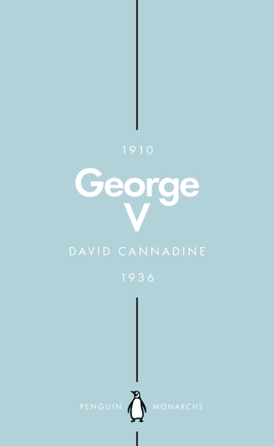 Book cover of George V (Penguin Monarchs) by David Cannadine