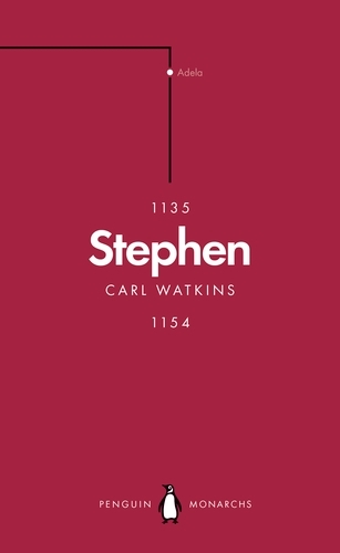 Book cover of Stephen (Penguin Monarchs) by Carl Watkins