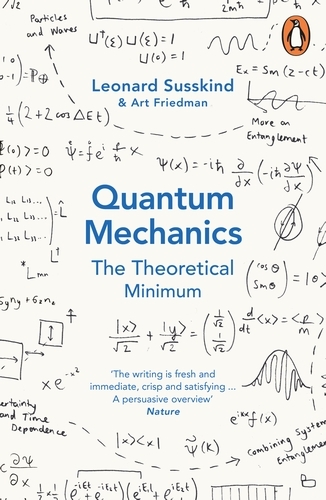 Book cover of Quantum Mechanics: The Theoretical Minimum by Leonard Susskind, Art Friedman