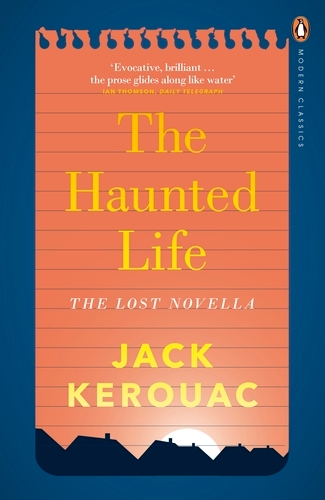 Book cover of The Haunted Life by Jack Kerouac
