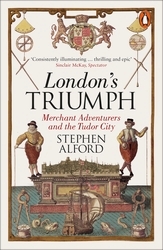 Book cover of London's Triumph by Stephen Alford