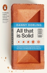 Book cover of All That Is Solid by Danny Dorling