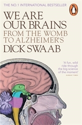 Book cover of We Are Our Brains by Dick Swaab