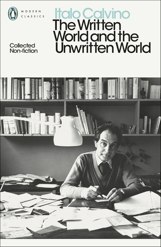 Book cover of The Written World and the Unwritten World by Italo Calvino