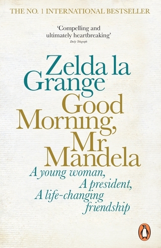 Book cover of Good Morning, Mr Mandela by Zelda la Grange