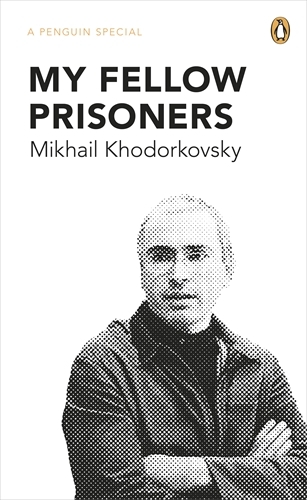 Book cover of My Fellow Prisoners by Mikhail Khodorkovsky