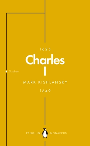 Book cover of Charles I (Penguin Monarchs) by Mark Kishlansky
