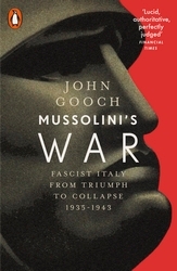 Book cover of Mussolini's War by John Gooch
