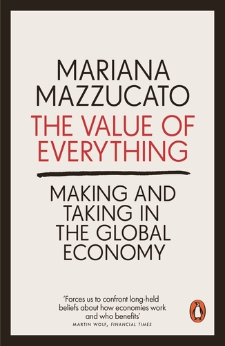 Book cover of The Value of Everything by Mariana Mazzucato
