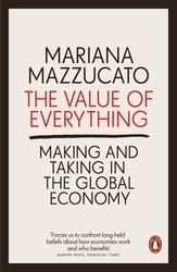 Book cover of The Value of Everything by Mariana Mazzucato