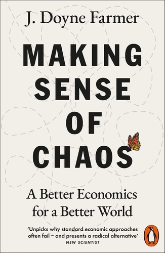 Book cover of Making Sense of Chaos by J. Doyne Farmer
