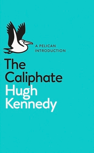 Book cover of The Caliphate by Hugh Kennedy