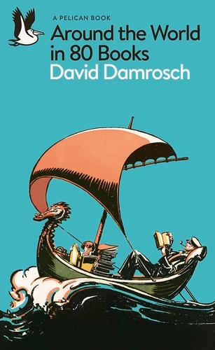 Book cover of Around the World in 80 Books by David Damrosch