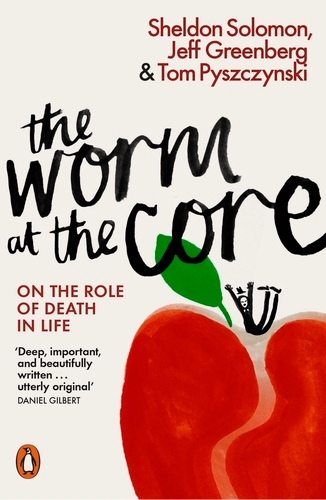 Book cover of The Worm at the Core by Sheldon Solomon, Jeff Greenberg, Tom Pyszczynski