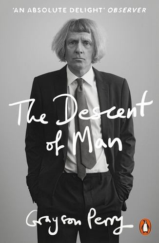 Book cover of The Descent of Man by Grayson Perry