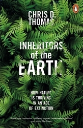 Book cover of Inheritors of the Earth by Chris D. Thomas