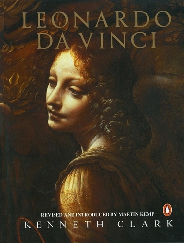 Book cover of Leonardo Da Vinci by Kenneth Clark, Martin Kemp
