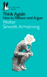 Book cover of Think Again by Walter Sinnott-Armstrong