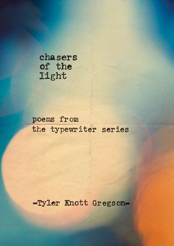 Book cover of Chasers of the Light by Tyler Knott Gregson