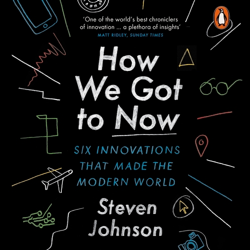 Book cover of How We Got to Now by Steven Johnson