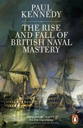 Book cover of The Rise And Fall of British Naval Mastery by Paul Kennedy
