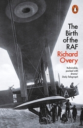 Book cover of The Birth of the RAF, 1918 by Richard Overy