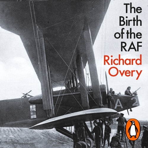 Book cover of The Birth of the RAF, 1918 by Richard Overy