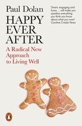 Book cover of Happy Ever After by Paul Dolan
