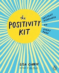 Book cover of The Positivity Kit by Lisa Currie