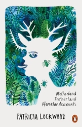 Book cover of Motherland Fatherland Homelandsexuals by Patricia Lockwood