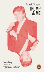Book cover of Trump and Me by Mark Singer