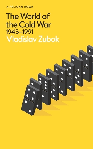 Book cover of The World of the Cold War by Vladislav Zubok