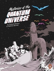 Book cover of Mysteries of the Quantum Universe by Thibault Damour, Mathieu Burniat