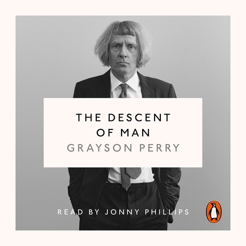 Book cover of The Descent of Man by Grayson Perry