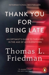Book cover of Thank You for Being Late by Thomas L. Friedman