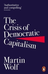 Book cover of The Crisis of Democratic Capitalism by Martin Wolf