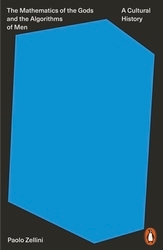 Book cover of The Mathematics of the Gods and the Algorithms of Men by Paolo Zellini