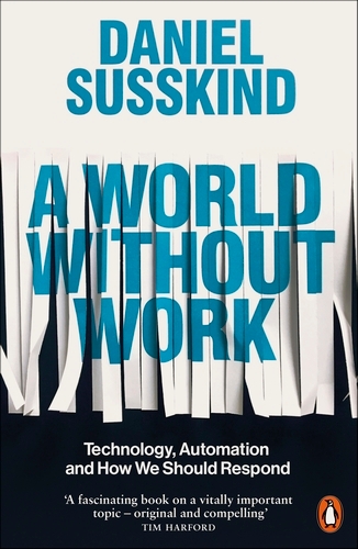 Book cover of A World Without Work by Daniel Susskind