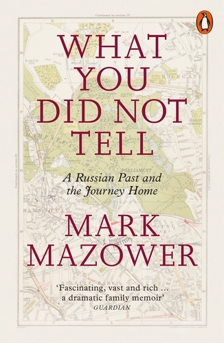 Book cover of What You Did Not Tell by Mark Mazower